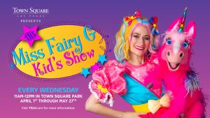 Miss Fairy G performing live at Town Square Las Vegas on Wednesdays at 11 AM during April and May 2026 for children and families.